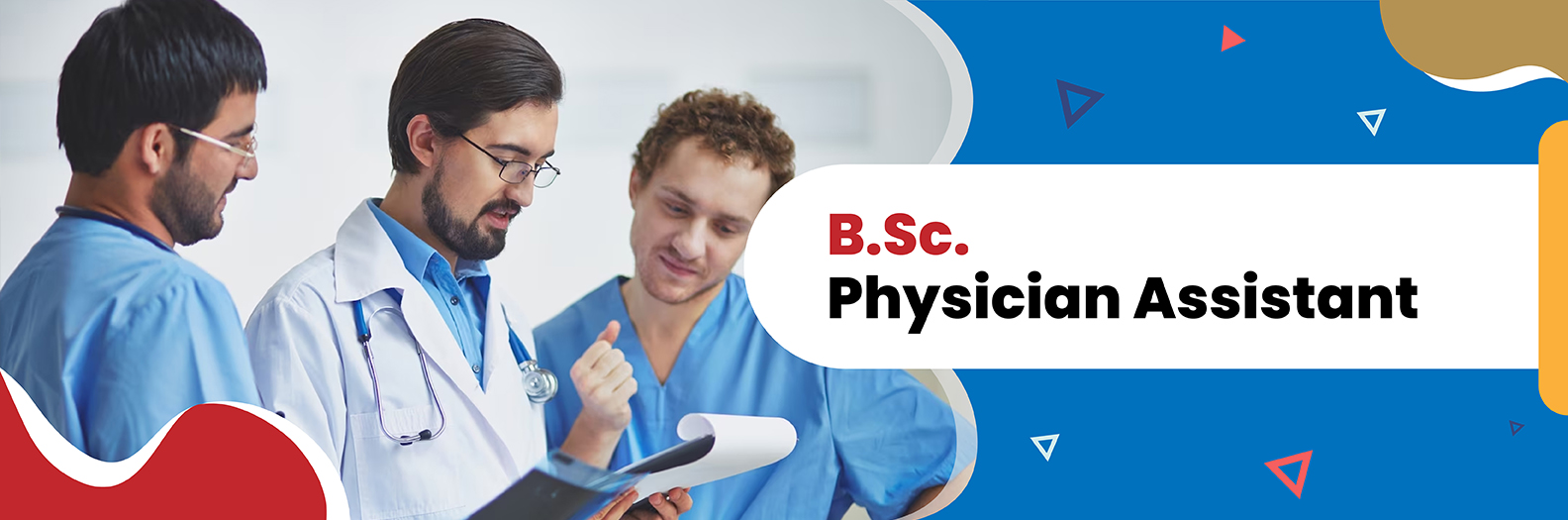 B.Sc. Physician Assistant